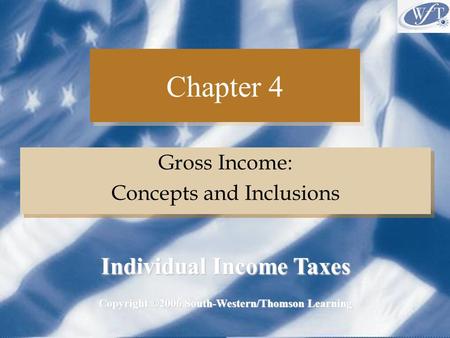 Individual Income Taxes Copyright ©2006 South-Western/Thomson Learning