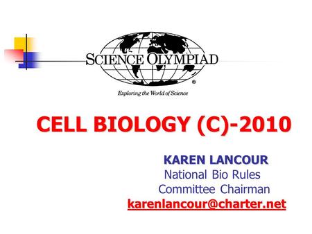 CELL BIOLOGY (C)-2010 National Bio Rules Committee Chairman