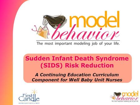 Sudden Infant Death Syndrome (SIDS) Risk Reduction A Continuing Education Curriculum Component for Well Baby Unit Nurses.