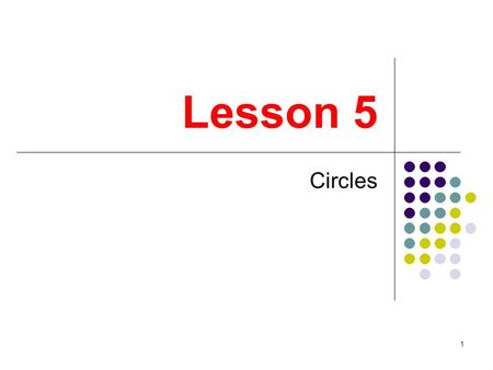 Lesson 5 Circles.