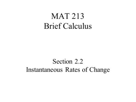 Section 2.2 Instantaneous Rates of Change