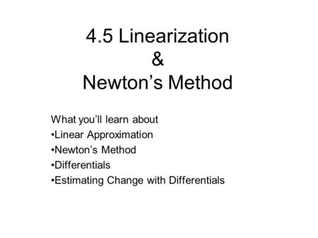 4.5 Linearization & Newton’s Method