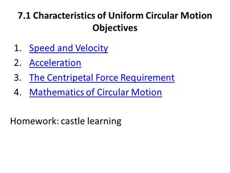 7.1 Characteristics of Uniform Circular Motion Objectives