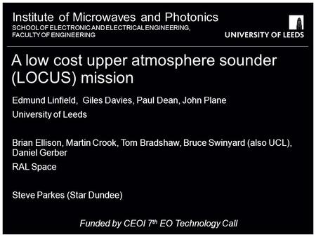 Institute of Microwaves and Photonics SCHOOL OF ELECTRONIC AND ELECTRICAL ENGINEERING, FACULTY OF ENGINEERING A low cost upper atmosphere sounder (LOCUS)