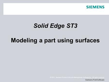 Solid Edge ST3 Modeling a part using surfaces