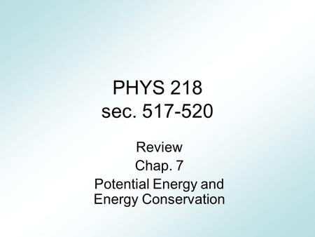 Review Chap. 7 Potential Energy and Energy Conservation
