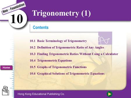 10 Trigonometry (1) Contents 10.1 Basic Terminology of Trigonometry