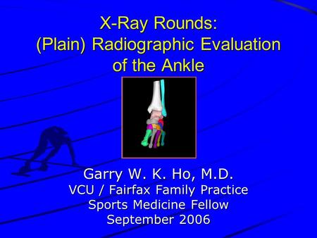 X-Ray Rounds: (Plain) Radiographic Evaluation of the Ankle