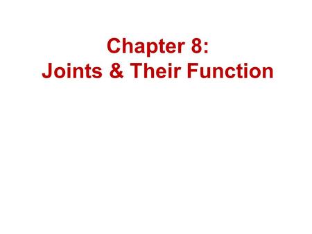 Joints & Their Function