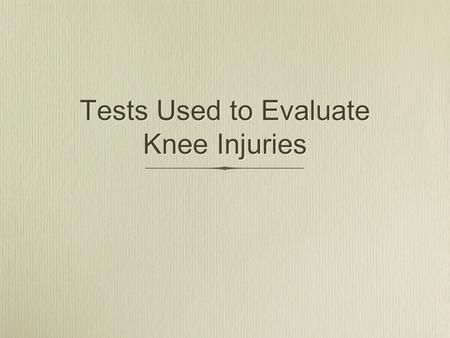 Tests Used to Evaluate Knee Injuries