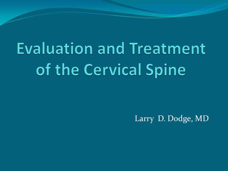 Evaluation and Treatment of the Cervical Spine