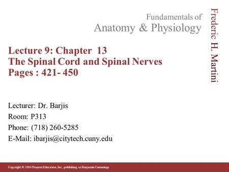 Lecture 9: Chapter  13  The Spinal Cord and Spinal Nerves Pages :