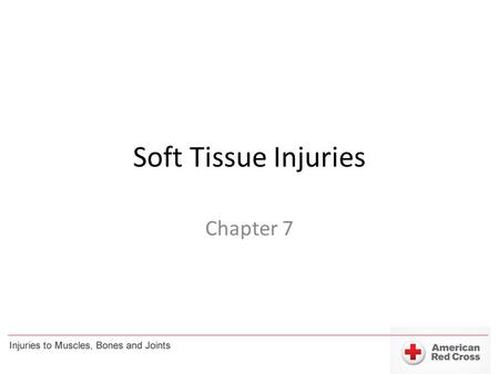 Soft Tissue Injuries Chapter 7. Wounds Any injury to the soft tissue is called a wound Two types of wounds: – Open – Close Closed wounds do not involve.