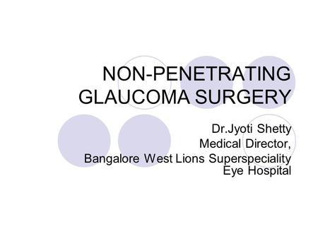 NON-PENETRATING GLAUCOMA SURGERY