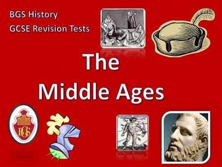 BGS History GCSE Revision Tests The Middle Ages.