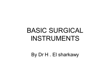 BASIC SURGICAL INSTRUMENTS