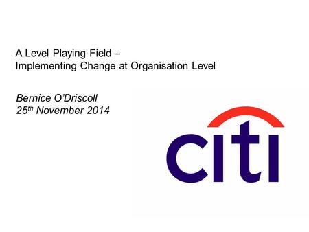 A Level Playing Field – Implementing Change at Organisation Level