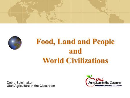Food, Land and People and World Civilizations