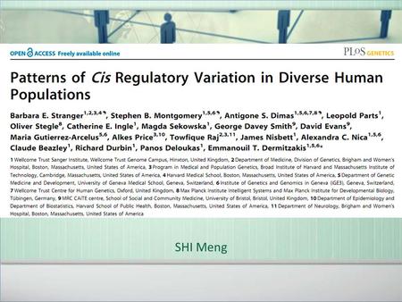SHI Meng. Abstract The genetic basis of gene expression variation has long been studied with the aim to understand the landscape of regulatory variants,