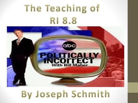 The Teaching of RI 8.8 By Joseph Schmith.