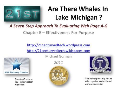 Are There Whales In Lake Michigan ? Creative mjgorman This power point may not be video taped or redistributed without permission.