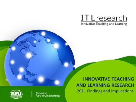 INNOVATIVE TEACHING AND LEARNING RESEARCH 2011 Findings and Implications.