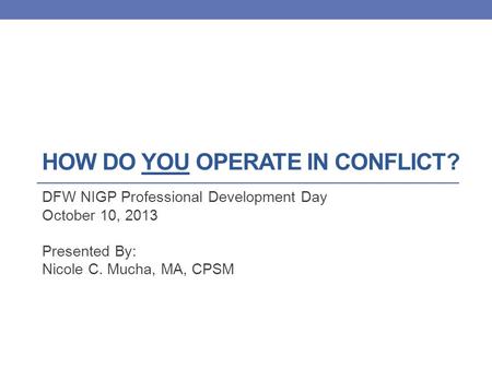 How Do you operate in conflict?
