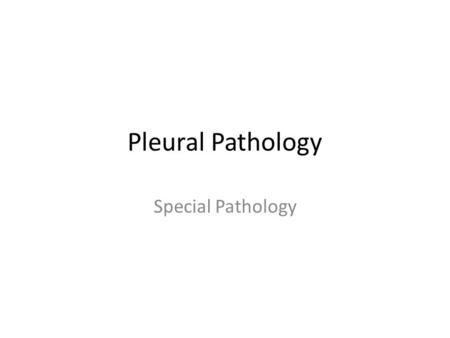 Pleural Pathology Special Pathology.