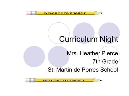 Mrs. Heather Pierce 7th Grade St. Martin de Porres School