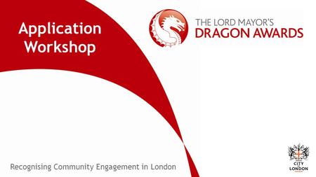 Recognising Community Engagement in London Application Workshop.