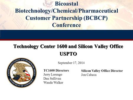 Technology Center 1600 and Silicon Valley Office USPTO