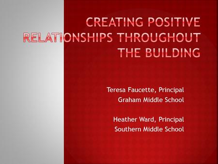 Creating Positive Relationships Throughout The Building