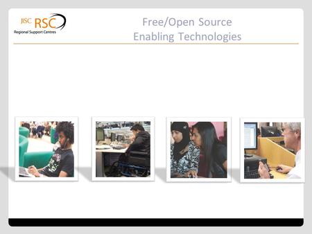 Free/Open Source Enabling Technologies