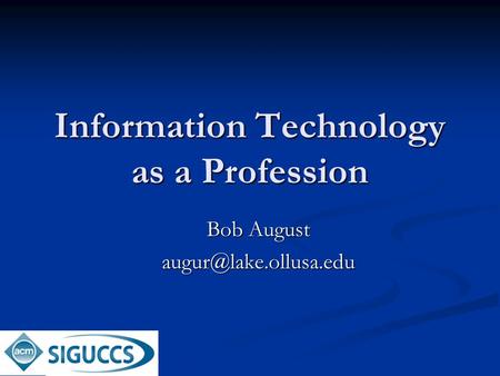 Information Technology as a Profession