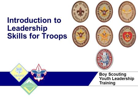 1 Confidential | Copyright © 2009 The TriZetto Group, Inc. Boy Scouting Youth Leadership Training Introduction to Leadership Skills for Troops.
