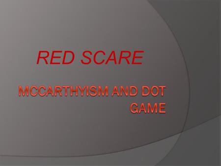 RED SCARE. Impact of the Cold War at home  The fear of communism and the threat of nuclear war affected American life throughout the Cold War.  Senator.