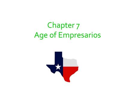 Chapter 7 Age of Empresarios