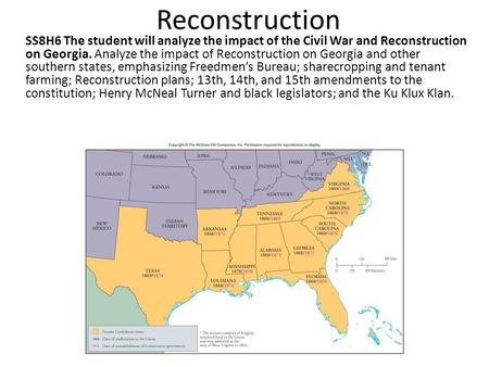 Reconstruction SS8H6 The student will analyze the impact of the Civil War and Reconstruction on Georgia. Analyze the impact of Reconstruction on Georgia.