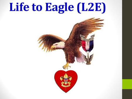 Life to Eagle (L2E).
