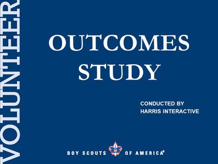 OUTCOMES STUDY CONDUCTED BY HARRIS INTERACTIVE. Delivering the Promise: To prepare young people to make ethical and moral choices over their lifetimes.