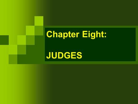 Chapter Eight: JUDGES.