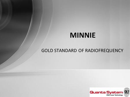 GOLD STANDARD OF RADIOFREQUENCY