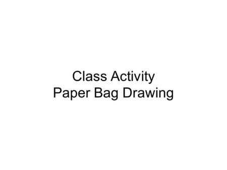 Class Activity Paper Bag Drawing. Paper Bag Drawing This drawing emphasizes line quality and introduces the use of value (all nine) in the illustration.