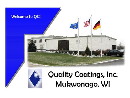 Quality Coatings, Inc. Mukwonago, WI Welcome to QCI.