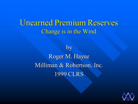 Unearned Premium Reserves Change is in the Wind