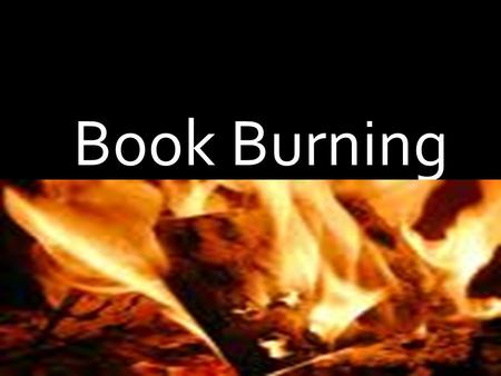 Book Burning.