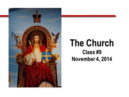 The Church Class #9 November 4, 2014