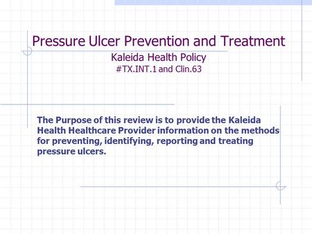 Pressure Ulcer Prevention and Treatment Kaleida Health Policy #TX. INT
