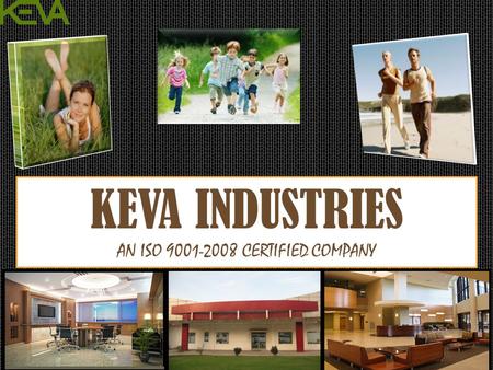 Keva Industries An ISO Certified Company