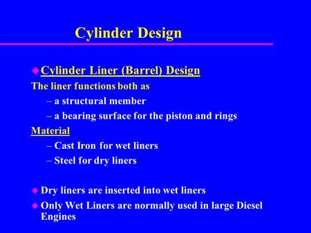 Cylinder Design Cylinder Liner (Barrel) Design